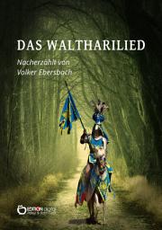 Icon image Das Waltharilied: Nacherzählt