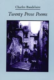 Icon image Twenty Prose Poems
