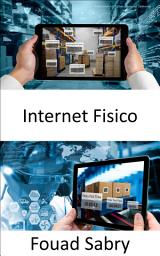 Icon image Internet Fisico: Innovación avanzada para una cadena de suministro sostenible para reorganizar la logística global