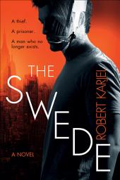 Icon image The Swede: A Novel