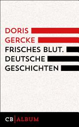 Icon image Frisches Blut. Deutsche Geschichten
