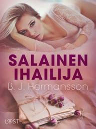 Icon image Salainen ihailija – eroottinen novelli