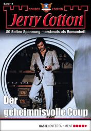 Icon image Jerry Cotton Sonder-Edition 14: Der geheimnisvolle Coup