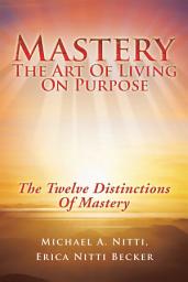 Icon image Mastery: The Art of Living on Purpose