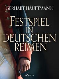 Icon image Festspiel in deutschen Reimen