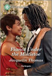 Icon image Fiancé Under the Mistletoe: A Clean and Uplifting Romance