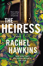 Icon image The Heiress: A Novel