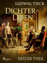 Icon image Dichterleben - Erster Theil