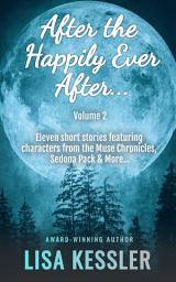 Icon image After the Happily Ever After Vol. 2: Paranormal Romance & Fantasy Short Story Collection