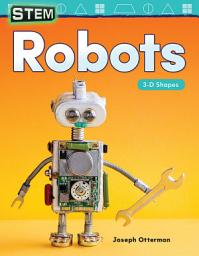 Icon image STEM: Robots: 3-D Shapes: Read Along or Enhanced eBook