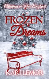 Icon image Frozen Dreams: A Christmas in New England story