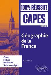 Icon image Géographie de la France: CAPES d'histoire-géographie