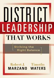 Icon image District Leadership That Works: Striking the Right Balance