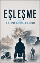 Icon image Eşleşme - Bir Süper Kahraman Hikayesi