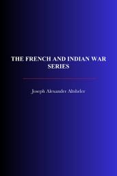 Icon image The French and Indian War Series