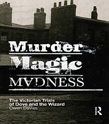 Icon image Murder, Magic, Madness: The Victorian Trials of Dove and the Wizard