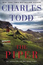 Icon image The Piper: An Inspector Ian Rutledge Story