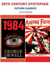 Icon image 20Th Century Dystopian Fiction Classics: Animal Farm/ 1984: 20TH CENTURY DYSTOPIAN FICTION CLASSICS: ANIMAL FARM/ 1984 by GEORGE ORWELL: Orwellian Nightmares - Dystopian Classics of the 20th Century.