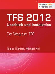 Icon image TFS 2012 Überblick und Installation: Der Weg zum TFS
