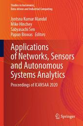 Icon image Applications of Networks, Sensors and Autonomous Systems Analytics: Proceedings of ICANSAA 2020