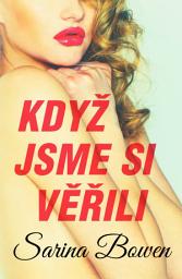 Icon image Když jsme si věřili: Svazek 4