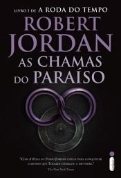 Icon image As chamas do paraíso: Série a roda do tempo vol. 5