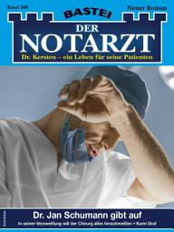 Icon image Der Notarzt 389: Dr. Jan Schumann gibt auf