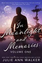 Icon image In Moonlight and Memories: Volume One