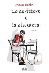 Icon image Lo scrittore e la cineasta
