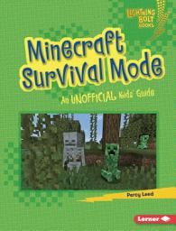 Icon image Minecraft Survival Mode: An Unofficial Kids' Guide