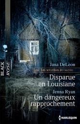 Icon image Disparue en louisiane - Un dangereux rapprochement: T2 - Les mystères du Bayou