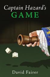 Icon image Captain Hazard’s Game: A Mystery of Queen Anne’s London