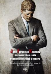 Icon image Discursos (1960-1963) Una Presidencia para la Historia