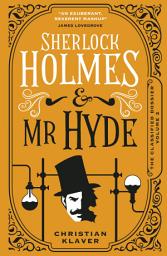 Icon image Sherlock Holmes and Mr Hyde: The Classified Dossier
