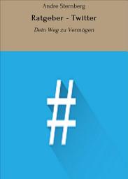 Icon image Ratgeber - Twitter: Dein Weg zu Vermögen