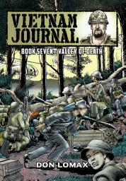 Icon image Vietnam Journal: Vol. 7 - Valley of Death: Volume 7