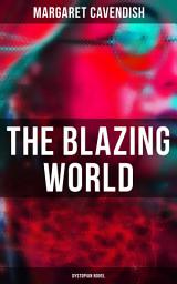Icon image The Blazing World (Dystopian Novel)