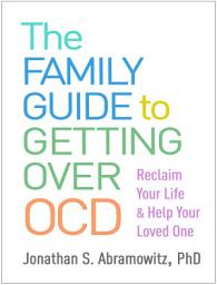 Icon image The Family Guide to Getting Over OCD: Reclaim Your Life and Help Your Loved One