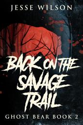 Icon image Back On The Savage Trail