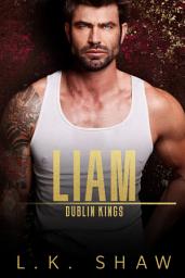 Icon image Liam: A Dark Mafia Romance