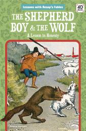Icon image Shepherd Boy & the Wolf: A Lesson in Honesty: A Lesson in Honesty
