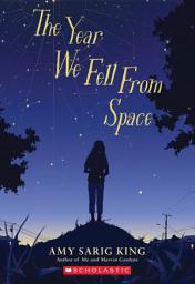 Icon image The Year We Fell From Space (Scholastic Gold)