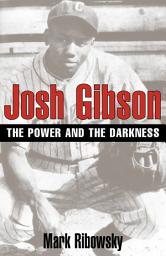 Icon image Josh Gibson: The Power and the Darkness