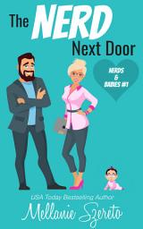 Icon image The Nerd Next Door: A Small Town Surprise Baby Romance