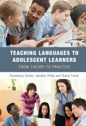 Icon image Teaching Languages to Adolescent Learners: From Theory to Practice