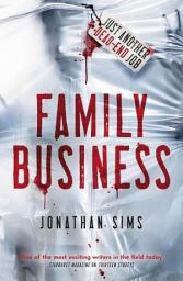 Icon image Family Business: A horror full of creeping dread from the mind behind Thirteen Storeys and The Magnus Archives