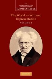 Icon image Schopenhauer: The World as Will and Representation: Volume 2