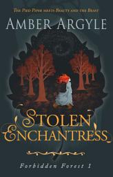 Icon image Stolen Enchantress: Beauty and the Beast meets The Pied Piper