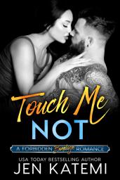Icon image Touch Me Not: A Bondage Romance