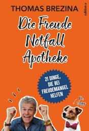 Icon image Die Freude Notfall Apotheke: 21 Dinge, die bei Freudemangel helfen